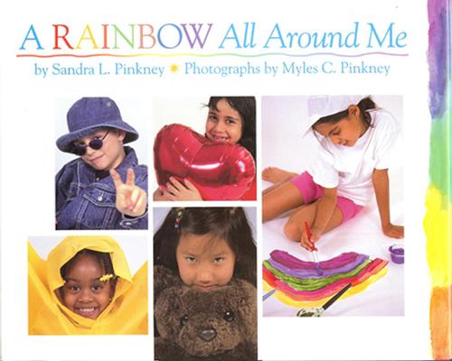 <i>A Rainbow All Around Me</i> by Sandra L. Pinkney 